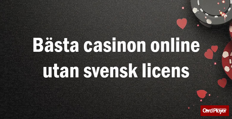 Bästa casinon online utan svensk licens