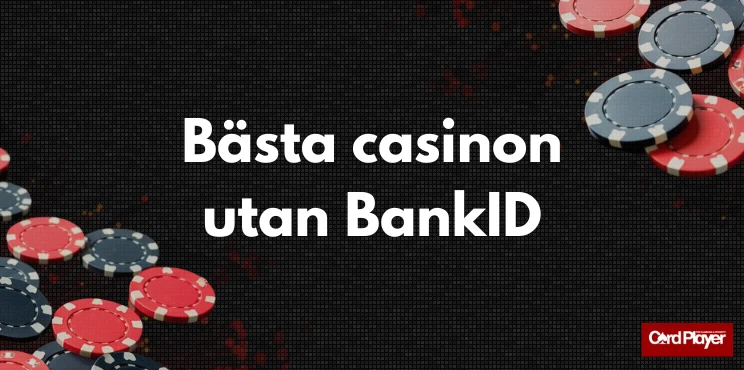 Bild med texten bästa casinon utan BankID och pokerchips i bakgrunden.