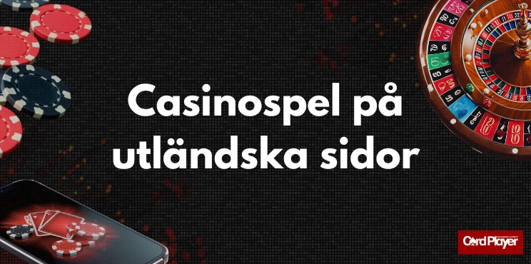 Roulettehjul och spelkort på en mobiltelefon mot en mörk bakgrund med texten Casinospel på utländska sidor.